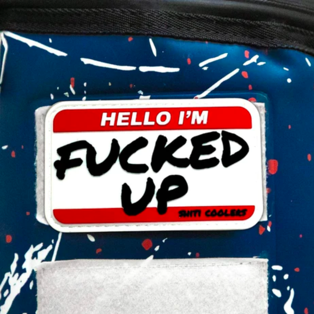 Custom Velcro patch with bold text saying &quot;Hello I&#39;m Fucked Up&quot; on a colorful background, designed for party coolers.