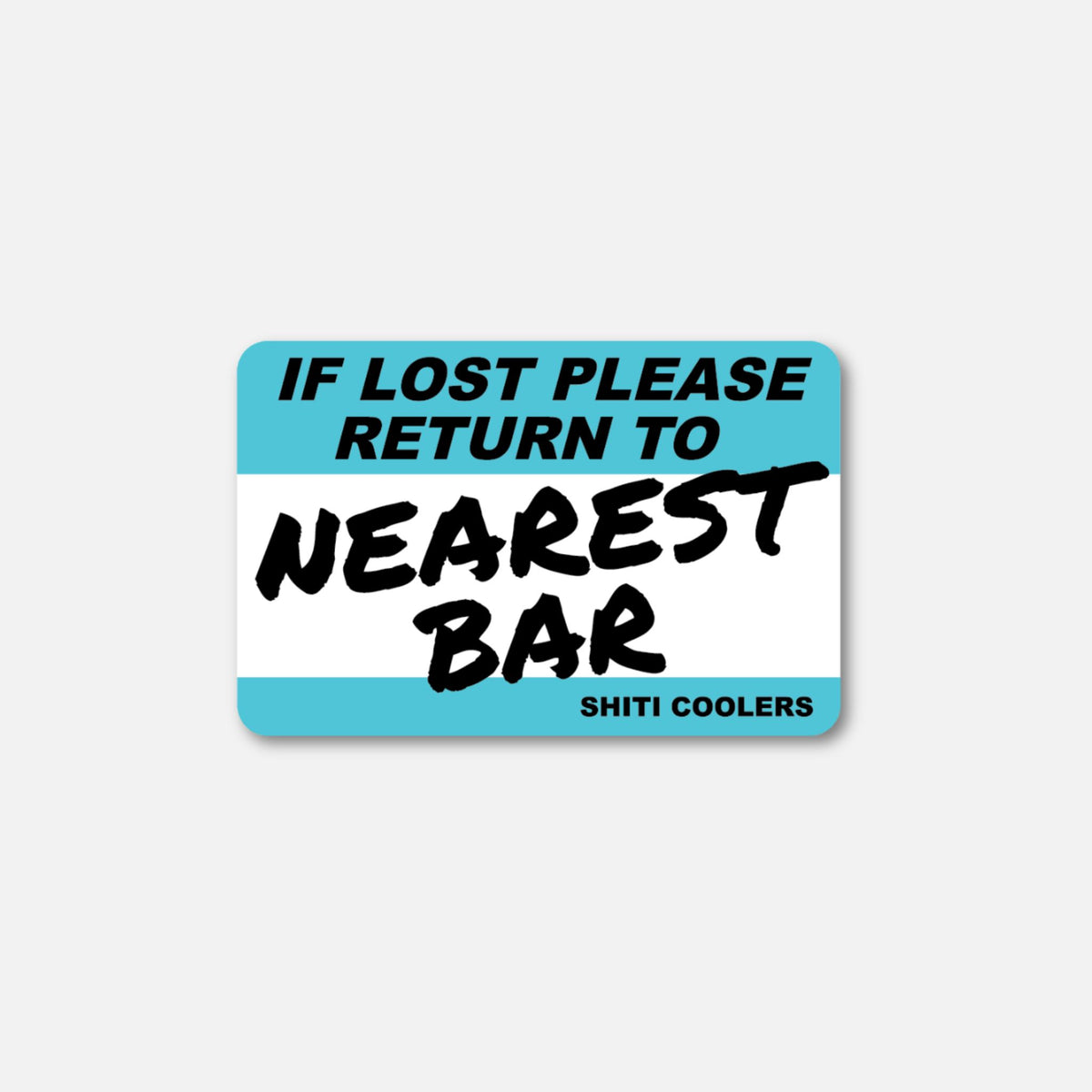 Velcro patch with bold text stating &quot;If Lost Please Return to Nearest Bar&quot; in blue and black on a white background.