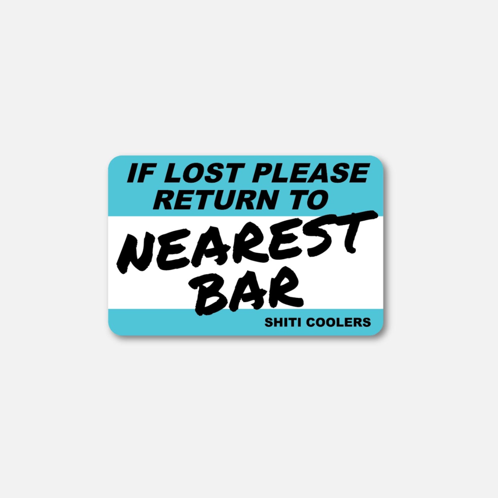 Velcro patch with bold text stating "If Lost Please Return to Nearest Bar" in blue and black on a white background.